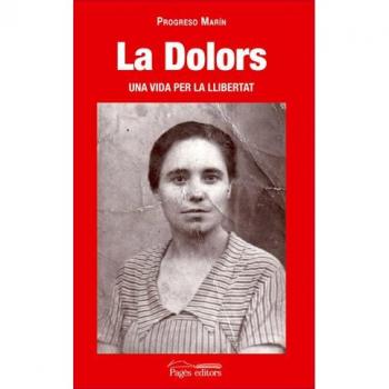 La Dolors, una vida per la llibertat