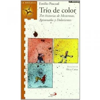 Trío de color: Tres historias de Mesterosos, Apisonados y Dolorientes - Emilio Pascual