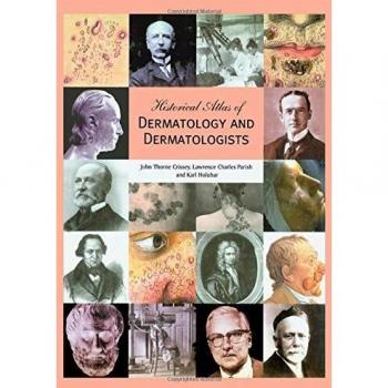 Historical Atlas of Dermatology and Dermatologists