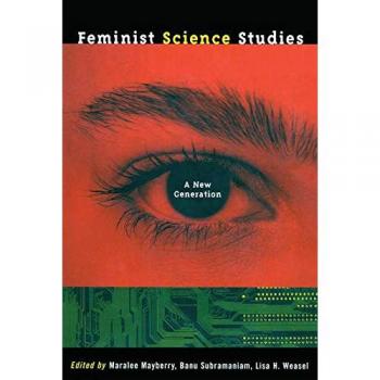 Feminist Science Studies: A New Generation