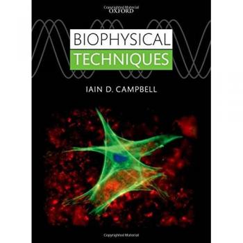 Oxford University Press Biophysical Techniques: Comprehensive Guide to Biochemistry Methods