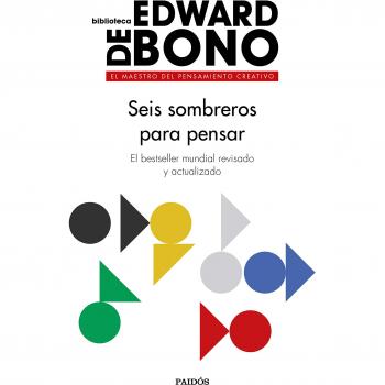 Seis sombreros para pensar: El bestseller mundial revisado y actualizado