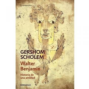 Walter Benjamin. Historia de una amistad - SCHOLEM,GERSHOM