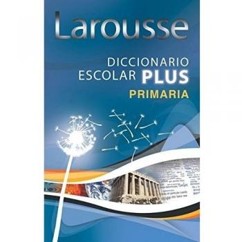 Larousse Diccionario Escolar Plus Primaria - 9786072100046 - Larousse
