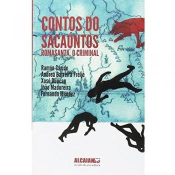 Contos do Sacauntos: Romasanta, o criminal - Varios Autores