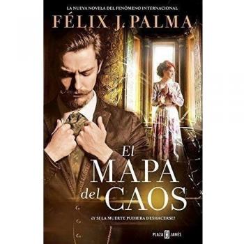 El mapa del caos - Felix J. Palma