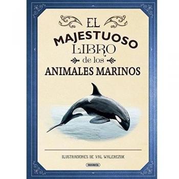 El majestuoso libro de los animales marinos - Tom Jackson