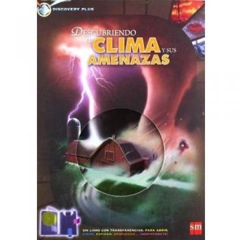 Descubriendo el clima y sus amenazas