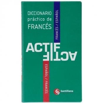 DICCIONARIO PRACTICO DE FRANCES ACTIF SANTILLANA FRANÇAIS - 9788492729845