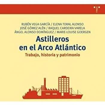 Astilleros en el Arco Atlántico: Trabajo, historia y patrimonio: 260