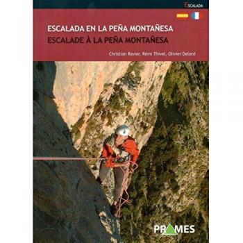 ESCALADA EN LA PEÑA MONTAÑESA / ESCALADE À LA PEÑA MONTAÑESA - Ravier, Christian; Thivel, Rémi; Delord, Olivier