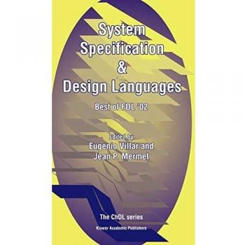 FDL'02 System Specification & Design Languages: Comprehensive Guide to CHDL Series
