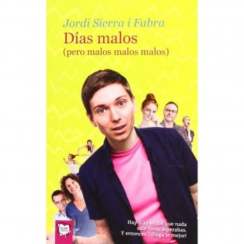 Dias malos. Pero malos malos malos - Sierra i Fabra, Jordi