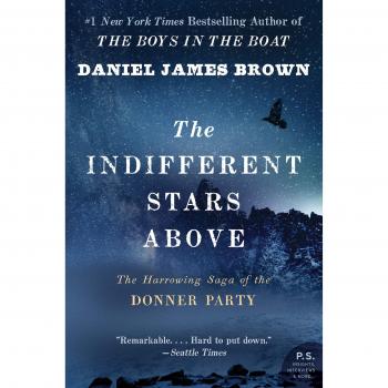 Indifferent Stars Above, The: The Harrowing Saga of the Donner Party