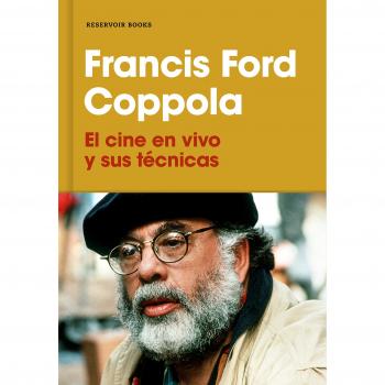 El cine en vivo y sus técnicas - Francis Ford Coppola