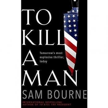 Libro Matar a un Hombre de Sam Bourne - Novela de Suspenso y Thriller