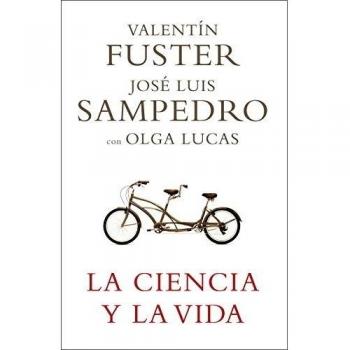 La ciencia y la vida - Valenti Fuster Jose Luis Sampedro Con Olga Lucas