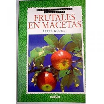 Frutales En Macetas - Como Seleccionar y Cul