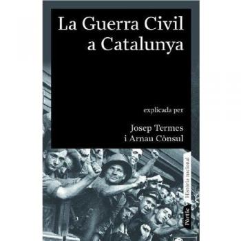 La guerra civil a Catalunya - Termes Josep Consul Arnau