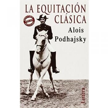 La equitación clásica - Alois Podhajsky