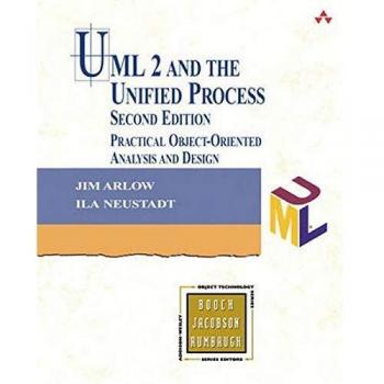 UML 2 and the Unified Process: Practical Object-Oriented Analysis and Design