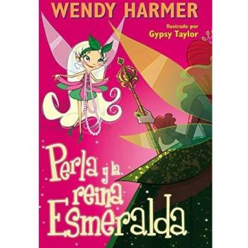 Perla y la reina Esmeralda - HARMER, WENDY