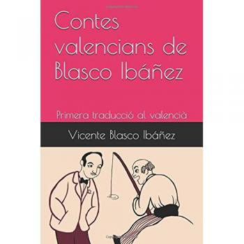 Contes valencians de Blasco Ibáñez: Primera traducció al valencià