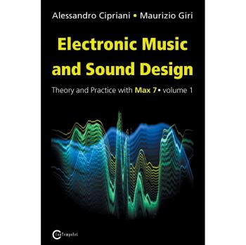 Electronic Music and Sound Design: Theory and Practice with Max 7 - Volume 1 (Third Edition)