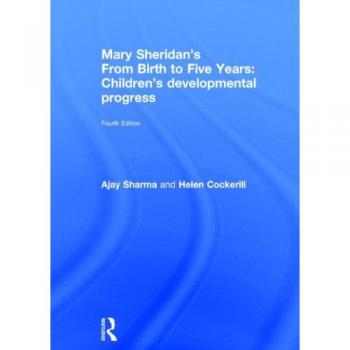 Mary Sheridan's From Birth to Five Years: Children's Developmental Progress
