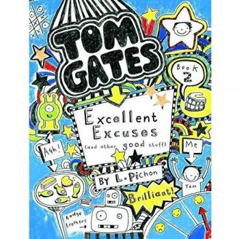 EXCELLENT EXCUSES (AND OTHER GOOD STUFF): 2 (Tom Gates)