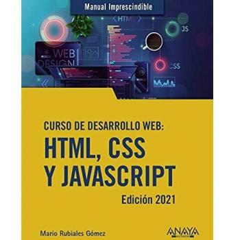 Curso de desarrollo Web. HTML, CSS y JavaScript. Edición 2021