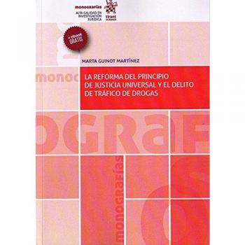 La reforma del principio de justicia universal y el delito de tráfico de drogas