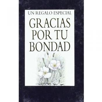 Gracias Por Tu Bondad