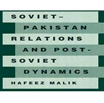 Soviet-Pakistan Relations and Post-Soviet Dynamics, 1947-92