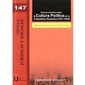 Nuevos estudios sobre la Cultura Política en la II República Española 1931-1936