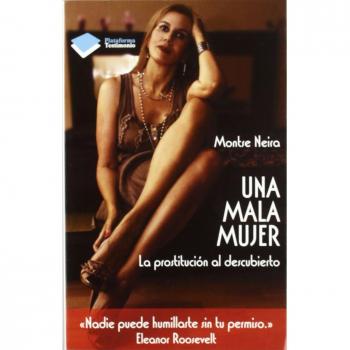 Una mala mujer: La prostitución al descubierto