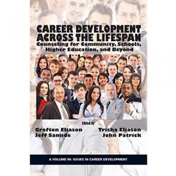 Lifespan Career Counseling Guide: Community, School, and Higher Education Insights