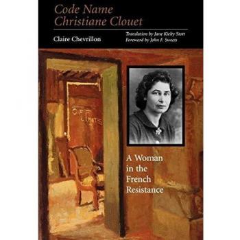 Code Name Christiane Clouet: A Novel by Claire Chevrillon