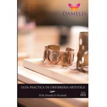 Guia Practica de Orfebreria Artistica Libro 1