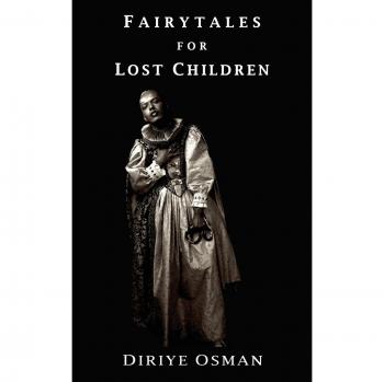Fairytales for Lost Children by Diriye Osman - Fantasy Short Stories Collection