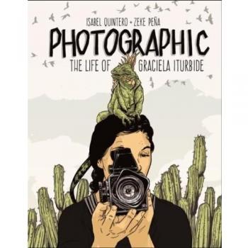 Photographic the Life of Graciela Iturbide