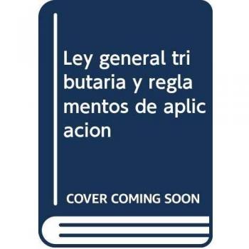 Ley general tributaria y reglamentos