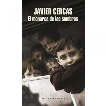 El monarca de las sombras - Javier Cercas