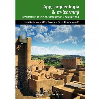App, arqueologia & m-learning: Reconstruir, restituir, interpretar i avaluar app - A.A.V.V.