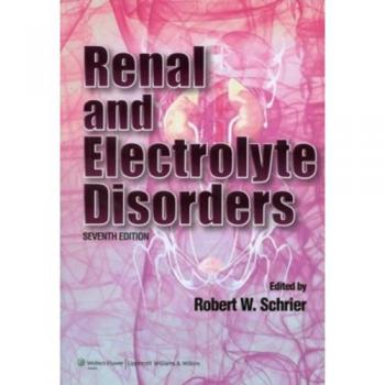 Renal And Electrolyte Disorders - 7ª Edition