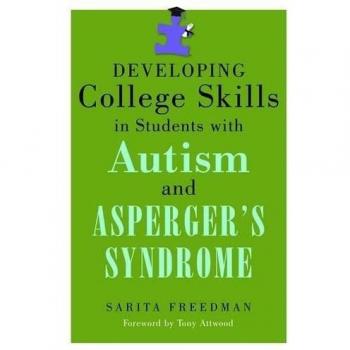 Developing College Skills in Students with Autism and Asperger's Syndrome