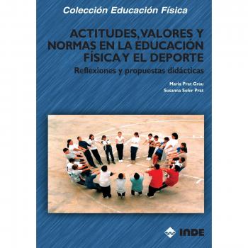 Actitudes, Valores Y Normas En La Aeducación Física Y El Deporte: Reflexiones y propuestas didácticas: 153