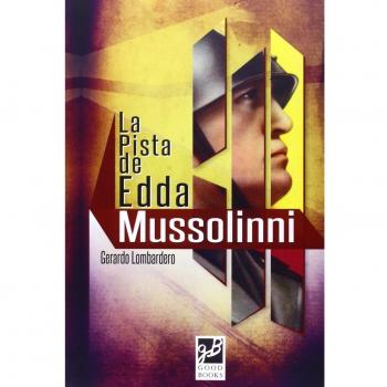 La Pista De Edda Mussolinni