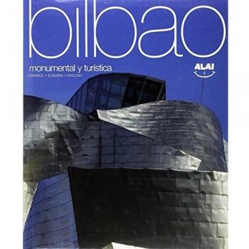 Bilbao: Monumental y Turística - Aa.vv
