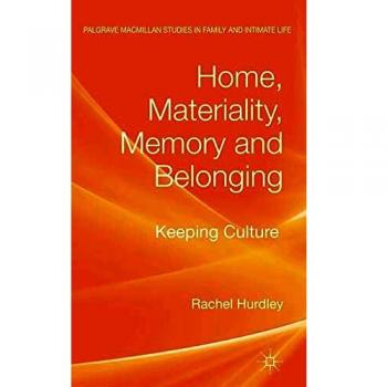 Home, Materiality, Memory and Belonging: Keeping Culture